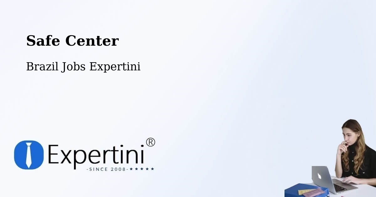 Safety Center – Carmolândia - Brazil Jobs Expertini